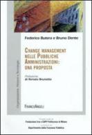 Change management nelle pubbliche amministrazioni: una proposta di Federico Butera, Bruno Dente edito da Franco Angeli