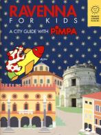 Ravenna for kids. A city guide with Pimpa. Ediz. a colori di Altan edito da Franco Cosimo Panini