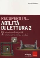 Recupero in... abilità di lettura vol.2 di Emanuele Gagliardini edito da Erickson