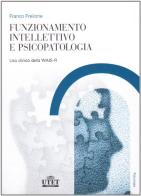 Funzionamento intellettivo e psicopatologia di Franco Freilone edito da UTET Università