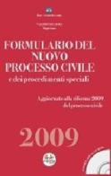 Formulario del nuovo processo civile e dei procedimenti speciali 2009. Con CD-ROM di Valerio De Gioia edito da Experta