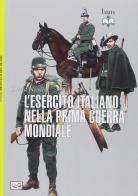 L' esercito italiano nella prima guerra mondiale di David Nicolle edito da LEG Edizioni