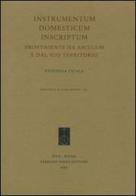 Instrumentum domesticum inscriptum proveniente da Asculum e dal suo territorio di Giovanna Cicala edito da Fabrizio Serra Editore