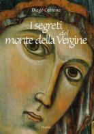 I segreti del Monte della Vergine di Diego Cerrone edito da Mephite