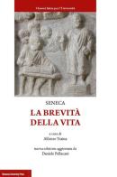 La brevità della vita di Lucio Anneo Seneca edito da Bononia University Press