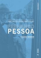 Fernando Pessoa. A quasi memoir di José Paulo Cavalcanti Filho edito da Mimesis International