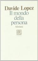 Il mondo della persona di Davide López edito da Raffaello Cortina Editore