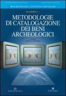 Metodologie di catalogazione dei beni archeologici. Quaderno vol.1.1 edito da Edipuglia