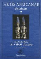 Ere ibeji yoruba. The twins cult in yorubaland di Giancarlo Matta edito da Gaspari