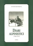 Diari alpinistici 1948-1974 di Ottavio Bastrenta edito da Le Château Edizioni