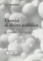Esercizi di diritto pubblico vol.2 di Achille Meloncelli edito da CISU