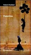 Palestine di Hubert Haddad edito da Il Maestrale
