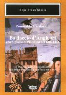 Baldaccio d'Anghiari e la signoria di Piombino nel 1440-1441 di Romualdo Cardarelli edito da La Bancarella (Piombino)