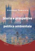 Storia e prospettive della politica ambientale di Giuseppe Fumarola edito da Kimerik