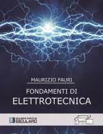 Fondamenti di elettrotecnica di Maurizio Fauri edito da Esculapio