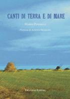 Canti di terra e di mare di Mario Pennelli edito da FaLvision Editore