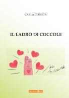 Il ladro di coccole di Carla Cosseta edito da Team Service Editore