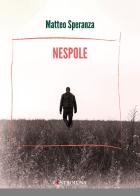 Nespole di Matteo Speranza edito da Controluna