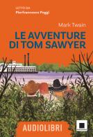 Le avventure di Tom Sawyer letto da Pierfrancesco Poggi. Ediz. ad alta leggibilità. Con QR code per audiolibro di Mark Twain edito da Biancoenero