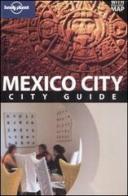 Mexico city. Con pianta di Daniel C. Schechter, Josephine Quintero edito da Lonely Planet