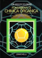 Fondamenti di chimica organica di T. W. Solomons Graham edito da Zanichelli