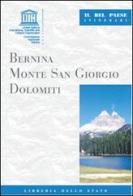 Bernina, monte San Giorgio, Dolomiti di Mauro Quercioli edito da Ist. Poligrafico dello Stato