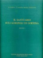 Il santuario sull'Acropoli di Gortina di G. Rizza, M. Valnea Scrinari Santa edito da Ist. Poligrafico dello Stato