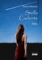 Stella cadente di Deborah Matteotti edito da Booksprint