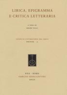 Lirica, epigramma e critica letteraria edito da Fabrizio Serra Editore