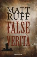 False verità di Matt Ruff edito da Fanucci