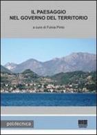 Il paesaggio nel governo del territorio di Fulvia Pinto edito da Maggioli Editore