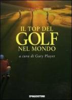 Il top del golf nel mondo edito da De Agostini