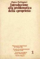 Introduzione alla problematica della proprietà di Pietro Perlingieri edito da Edizioni Scientifiche Italiane