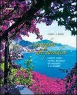 I giardini del paradiso. Napoli, Capri, Ischia, la costa di Sorrento e di Amalfi di Robert I. Fisher edito da Arte'm