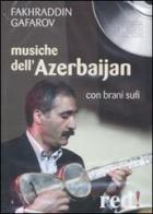 Musiche dell'Azerbaijan. Con brani sufi. CD Audio di Fakhraddin Gafarov edito da Red Edizioni