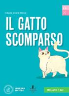 Il gatto scomparso. Letture graduate di italiano per stranieri. Livello A1 di Carla Marulo, Claudia Marulo edito da Loescher
