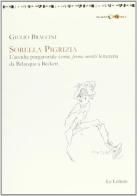 Sorella pigrizia. L'accidia purgatoriale come «forma mentis» letteraria da Belacqua a Beckett di Giulio Braccini edito da Le Lettere