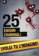 25 enigmi criminali di Hélène Amalric edito da L'Airone Editrice Roma