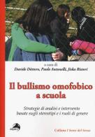 Il bullismo omofobico a scuola. Strategie di analisi e intervento basate sugli stereotipi e i ruoli di genere edito da Alpes Italia