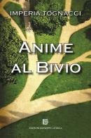 Anime al bivio di Imperia Tognacci edito da Edizioni Giuseppe Laterza