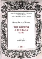 Tre giorni a Ferrara (1749) di Giovan Battista Minzoni edito da Este Edition