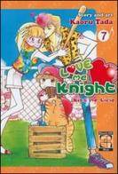 Love me knight. Kiss me Licia vol.7 di Kaoru Tada edito da Goen