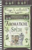 Aromatiche & spezie. Pane e cipolla edito da Edizioni del Baldo