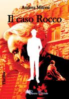 Il caso Rocco di Andrea Mitresi edito da Pegasus Edition