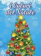 I colori del Natale. Con CD Audio di Silvia Davy, Andrea Tosi edito da Mela Music
