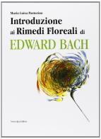 Introduzione ai rimedi floreali di Edward Bach di Maria Luisa Pastorino edito da Nuova IPSA