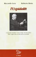 L'uspidalet di Riccardo Lera, Roberto Botta edito da Le Mani-Microart'S