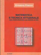 Matematica e tecnica attuariale delle assicurazioni sulla durata di vita di Ermanno Pitacco edito da Lint Editoriale