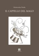 Il cappello del mago di Mariacristina Nordio edito da Il Leggio