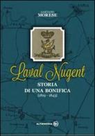 Laval Nugent. Storia di una bonifica di Gaetano Morese edito da Altrimedia